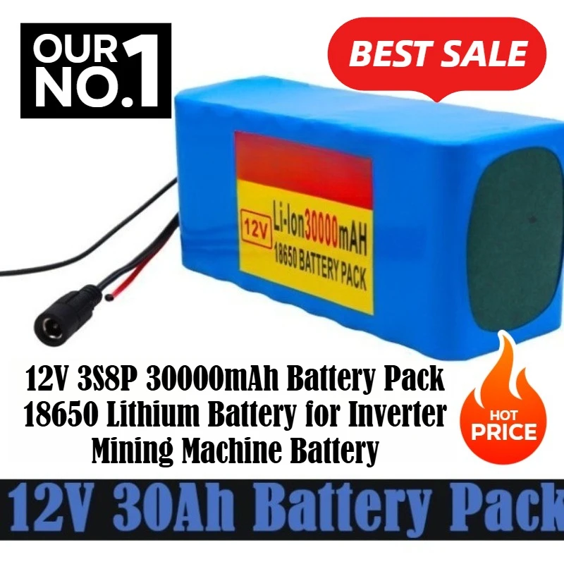 

12V 3S8P 30000mAh Battery Pack 18650 Lithium Battery for Inverter Mining Machine Battery