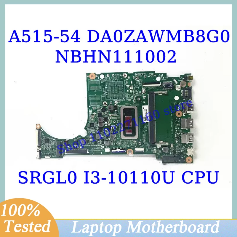 DA0ZAWMB8G0 For Acer A515-54 With SRGL0 I3-10110U CPU 4GB Mainboard NBHN111002 Laptop Motherboard 100% Fully Tested Working Well