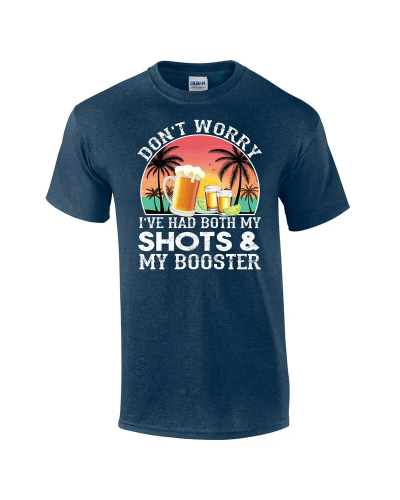 Don't Worry I've Had My Shots and  Booster Beer  Two  Funny MensAnime Graphic T-shirts for Men Clothing Women Tees Hig