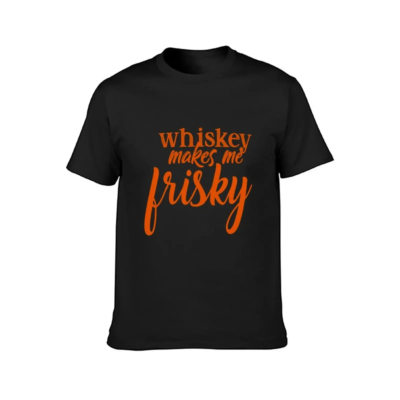 Whiskey Makes Me Frisky T-Shirt blue archive shirts graphic tee oversized t shirts for men