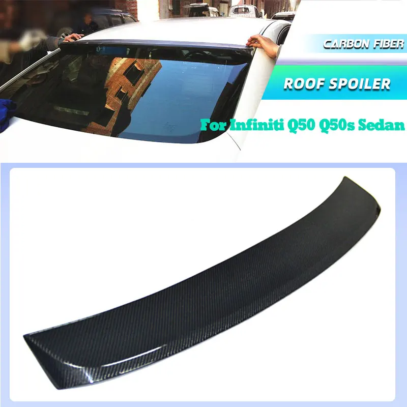 

Full Carbon Fiber Car Rear Roof Spoiler Wings for Infiniti Q50 Q50s Sedan 2014-2020 Racing Rear Spoiler Window Extension Trim