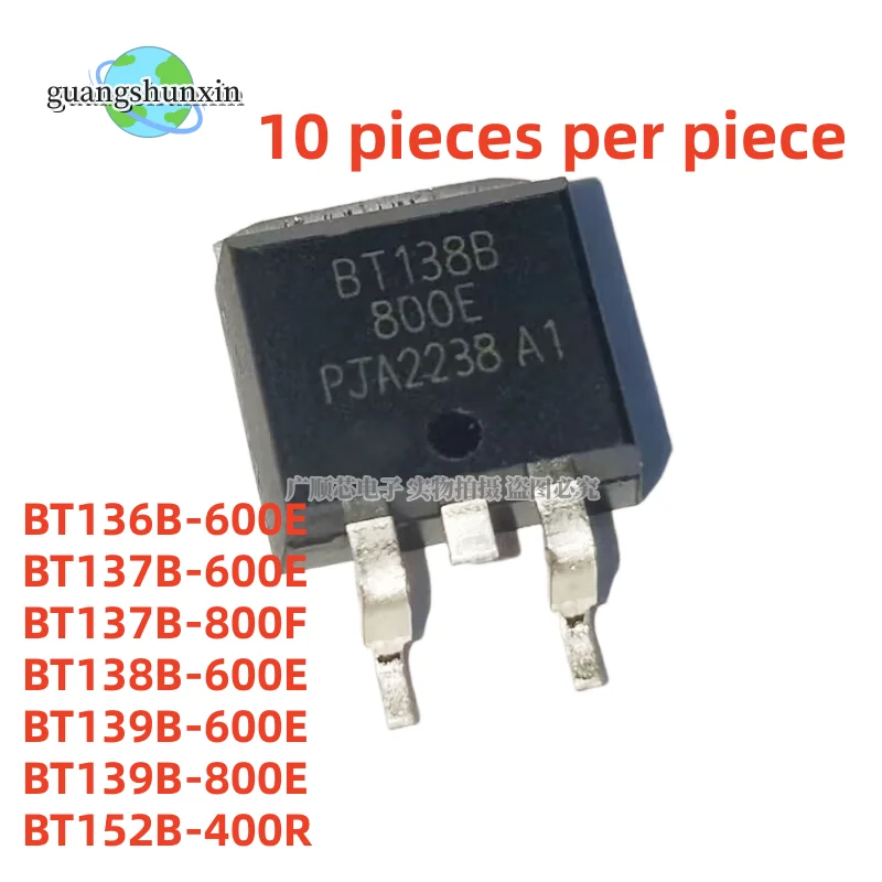 10PCS NEW BT136B-600E BT137B-600E BT137B-800F BT138B-600E BT139B-600E BT139B-800E BT152B-400R TO-263
