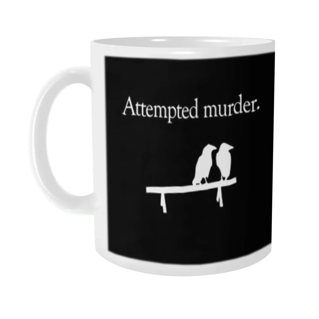 

Attempted Murder (White design) Ceramics Coffee Mugs Tea Cup Milk Cups Gifts Drinkware Coffeeware