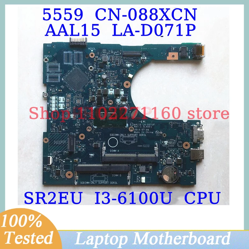 

CN-088XCN 088XCN 88XCN For DELL 5559 With SR2EU I3-6100U CPU Mainboard LA-D071P Laptop Motherboard 100% Full Tested Working Well