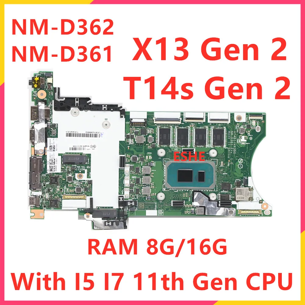 For Lenovo ThinkPad X13 Gen 2 / T14s Gen 2 Laptop Motherboard With I5 I7 11th Gen CPU RAM 8G 16G NM-D361 NM-D362 Motherboard