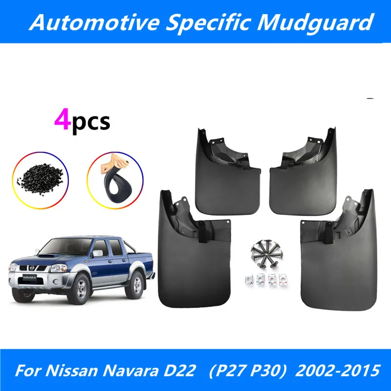 

Car Mudguard Mud Flaps For Nissan Pick Up Navara NP300 D22 2WD 4WD 2002-2015 Front Rear Wheels Mudflaps Splash Guards Car Fender