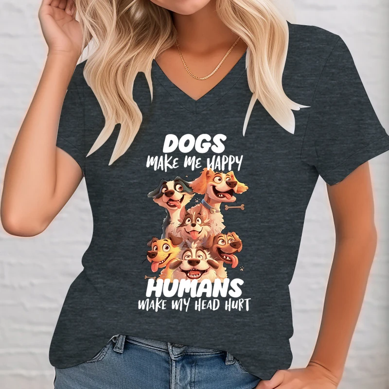 Dogs Make Me Happy Print T Shirt Women's Dogs Lovers T-Shirt Humor Animal Quotes New V-Neck Tees Tops Fashion Brand Women Tshirt