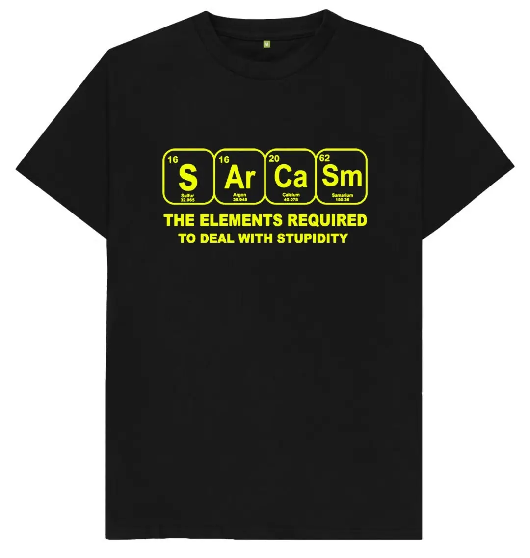 Sarcasm the Elements Required to Deal With Stupidity Funny T-shirt