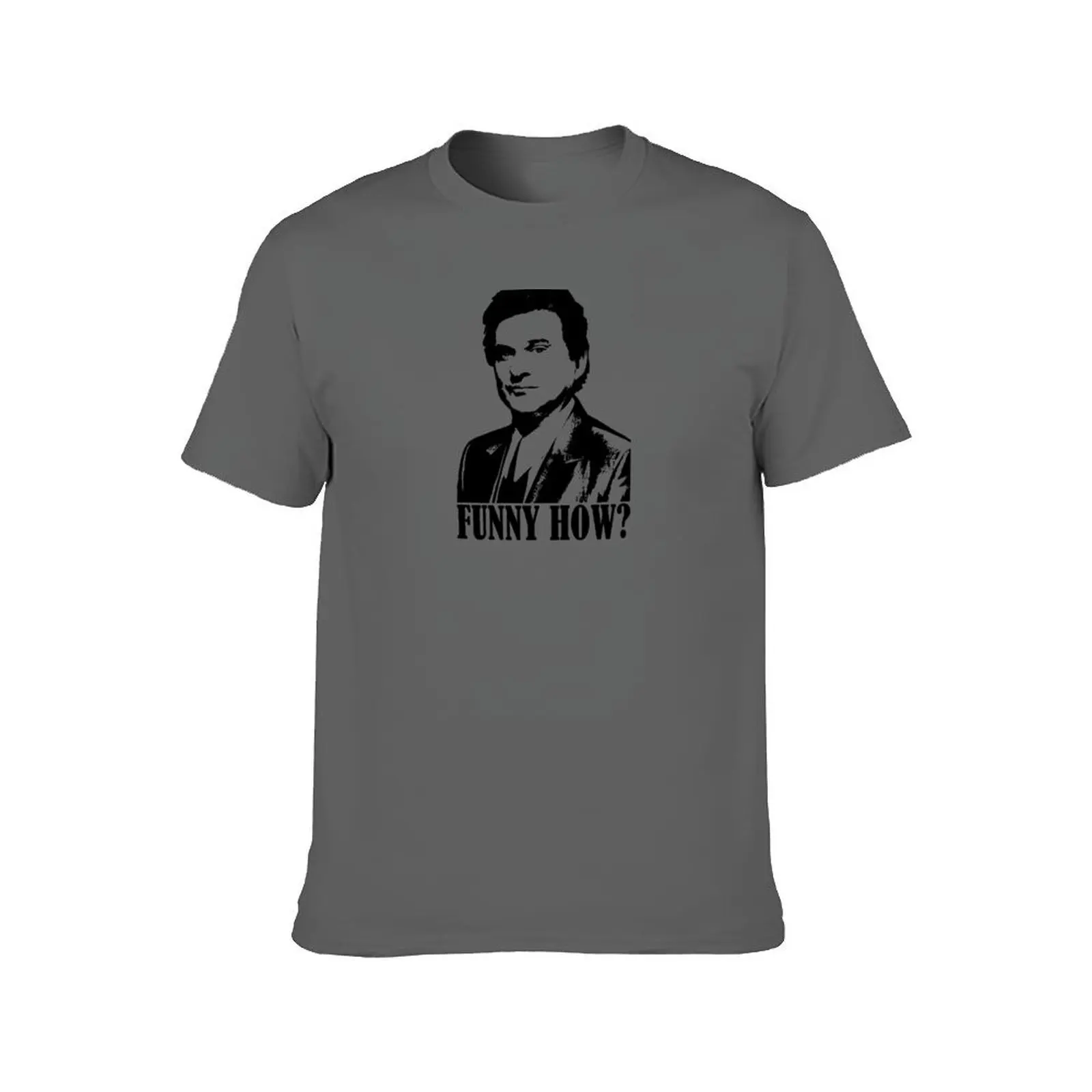 Goodfellas Joe Pesci Funny How? Tshirt T-Shirt Man t-shirt oversized essential t shirt mens clothes