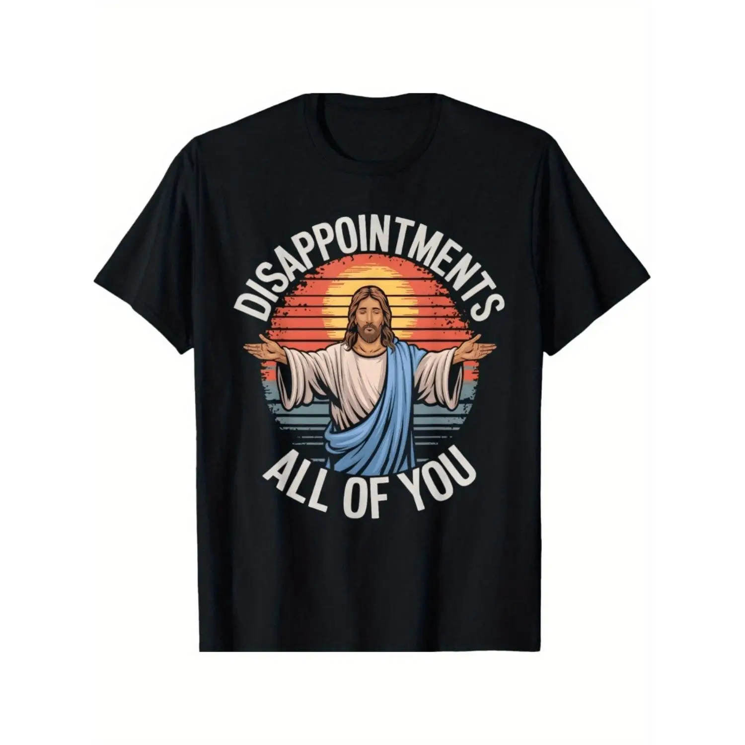 Funny Jesus Disappointment Quote Tee