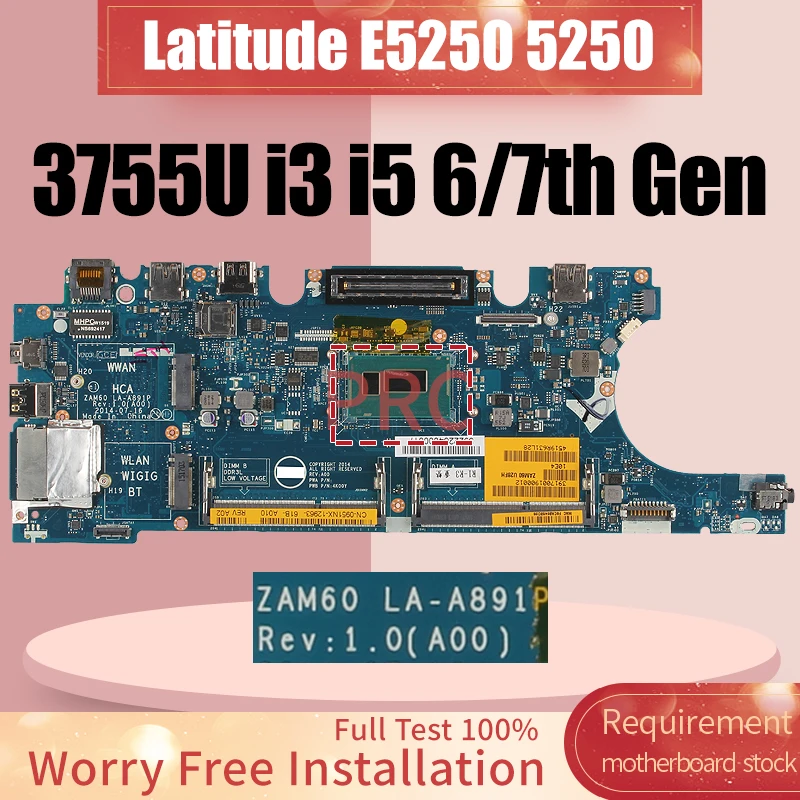 

For DELL Latitude E5250 5250 Laptop Motherboard LA-A891P 3755U i3 i5 6/7th Gen 0R07VC 0G2YCV 07WRRW Notebook Mainboard