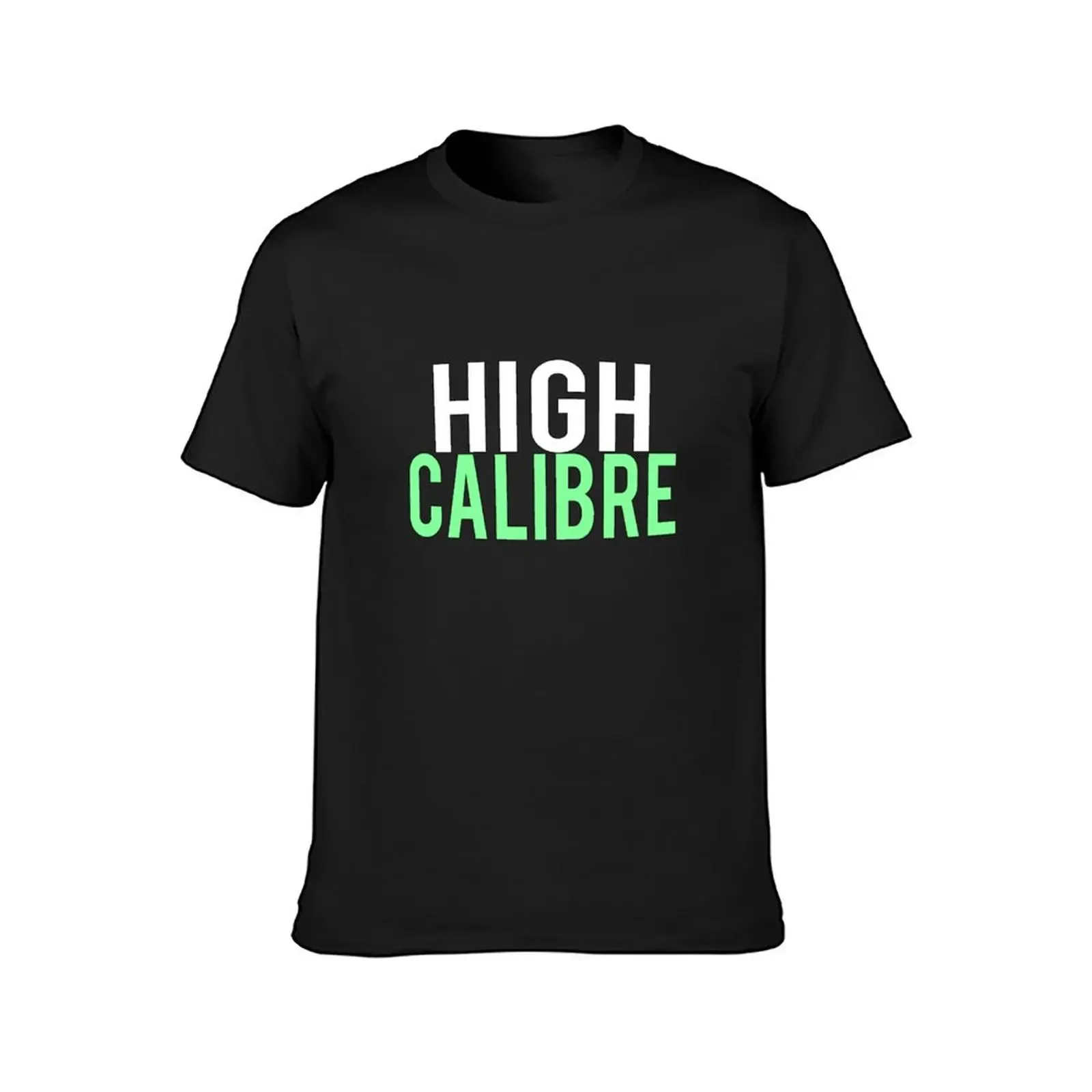 HIGH CALIBRE T-Shirt designer shirts anime clothes graphic shirts shirts graphic tee mens big and tall t