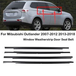 4pcs/set Window Outer Weatherstrip Side Door Moulding Seal Belt For Mitsubishi Outlander 2007-2012 2013-2018 5727A007 5727A008