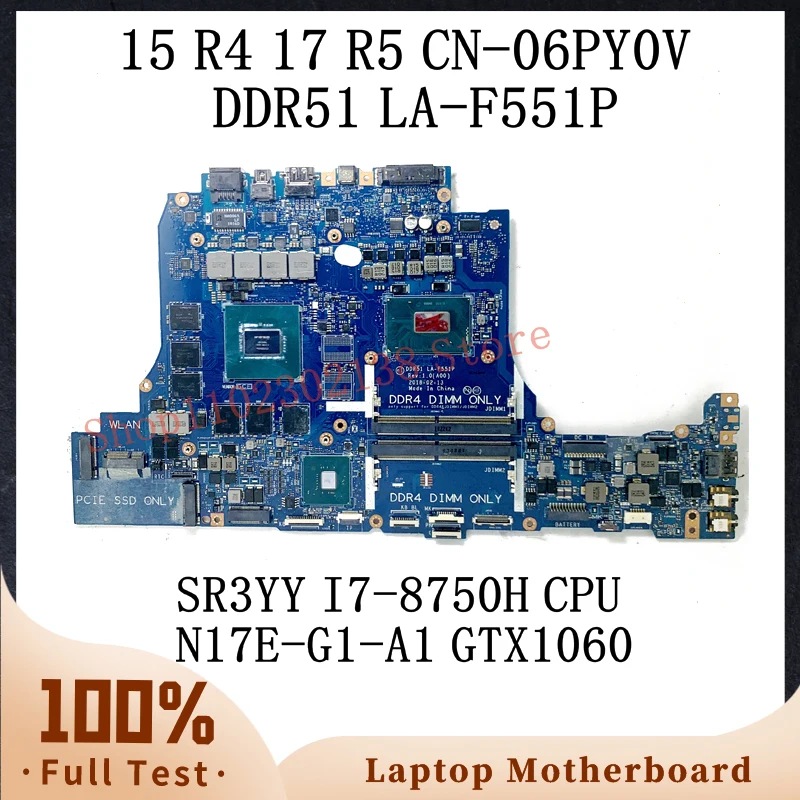 

CN-06PY0V 06PY0V 6PY0V W/ SR3YY I7-8750H CPU для DELL 15 R4 17 R5 материнская плата DDR51 LA-F551P GTX1060 100%