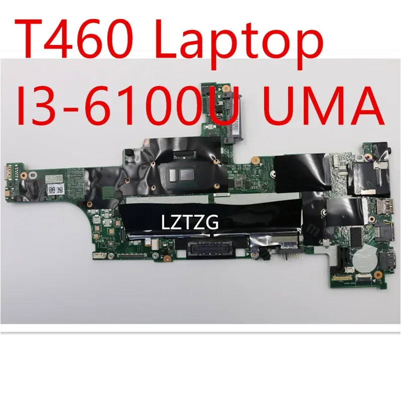 

Материнская плата для ноутбука Lenovo ThinkPad T460, материнская плата I3-6100U UMA 01AW320