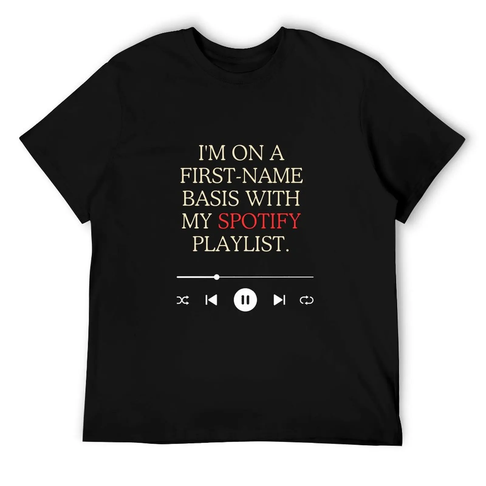 

SPOTIFY PLAYLIST CLASSIC T-Shirt mens graphic t shirts t shirt for man T-Shirt