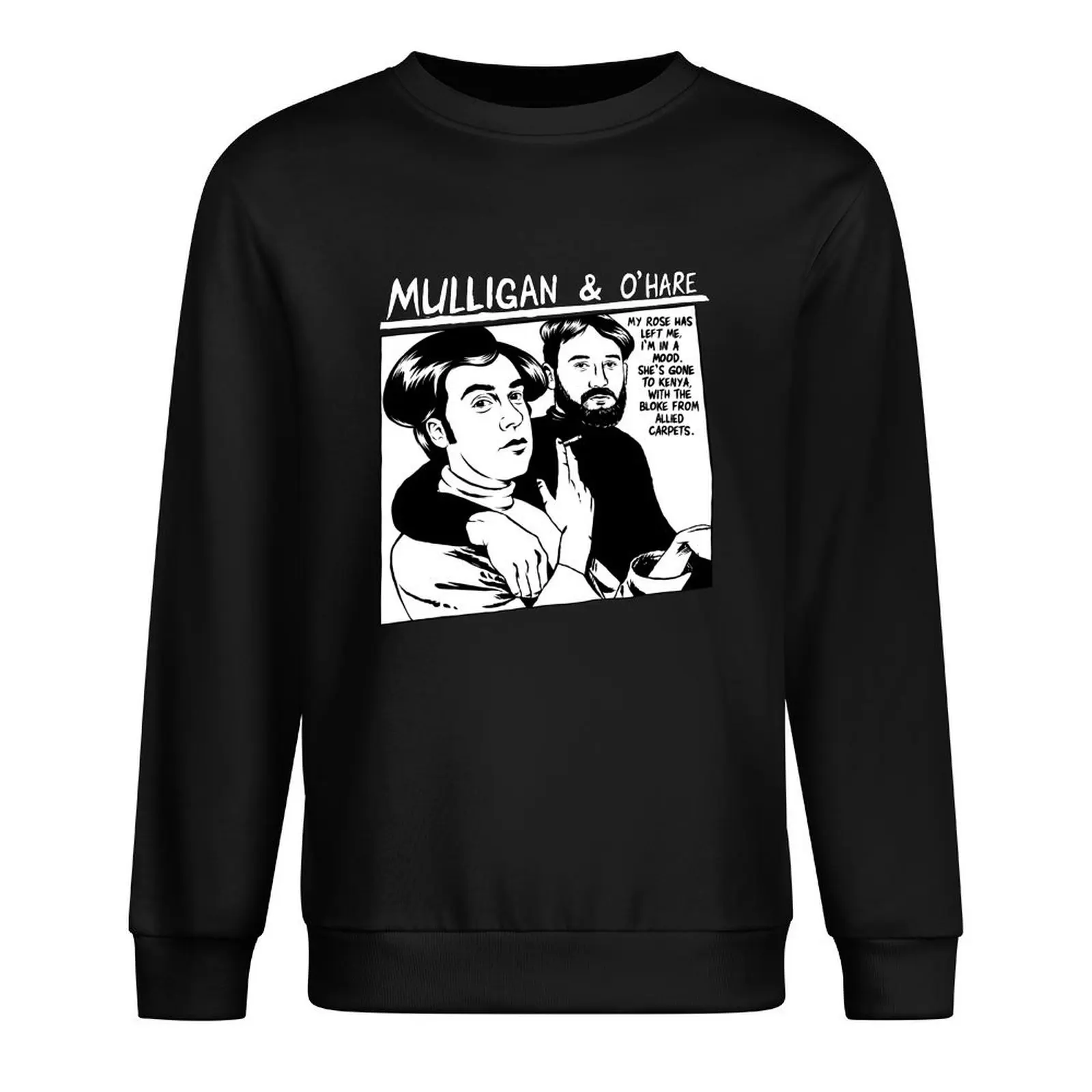 Mulligoo & O'Hare (White Version - Incase you wanted a black shirt) Pullover Hoodie blouse sports sweatshirt man