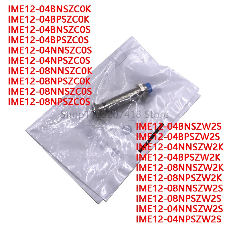 IME12-04BPSZC0S IME12-08NPSZC0S IME12-04BPSZW2K IME12-08NPSZW2S IME12-04NPSZW2S New Sensor For Proximity Switch