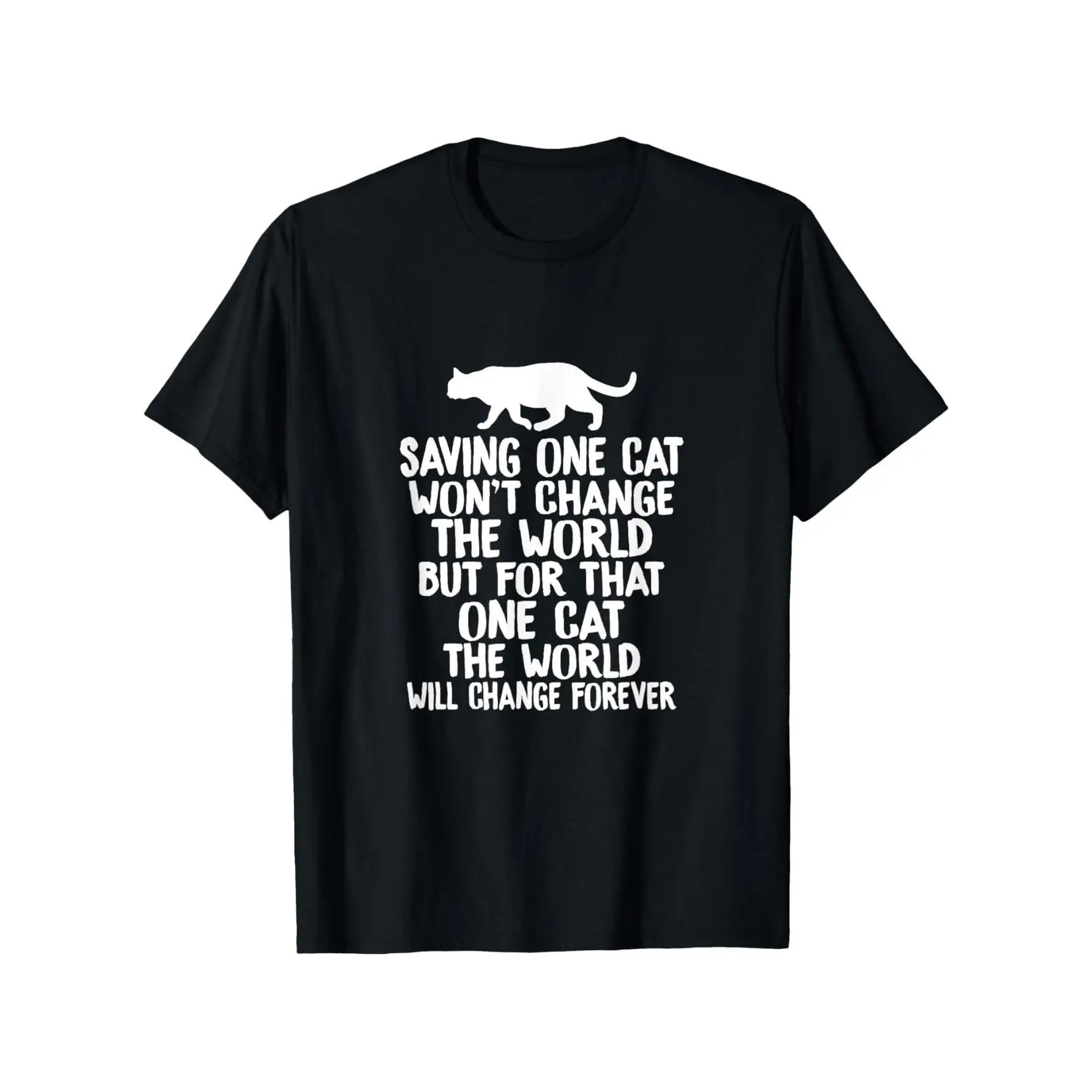 

Saving One Cat T-shirt Men Women's Funny Cat Rescue Graphic Tee Animal Lover Gift Volunteer Shirt