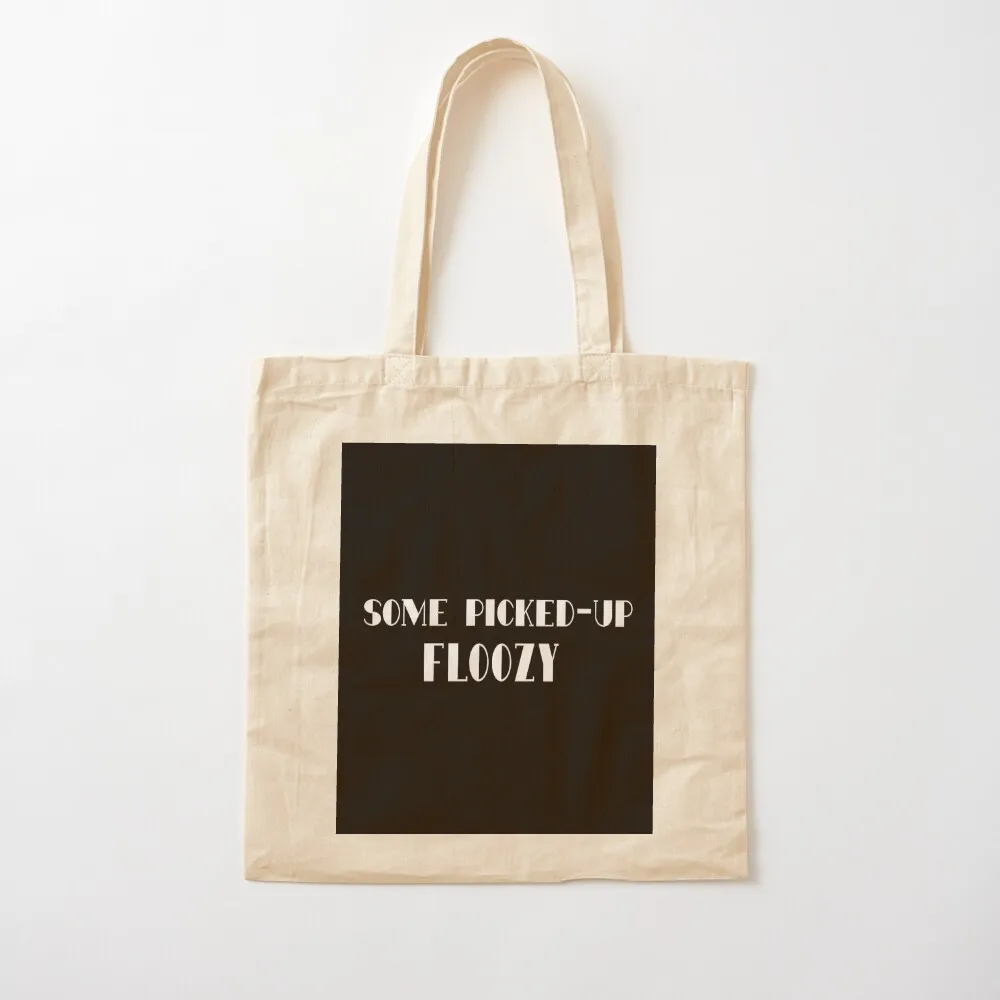 Some Picked-Up Floozy- Mommie Dearest- White Text Tote Bag Canvas stote bag Woman shopper bag reusable shopping