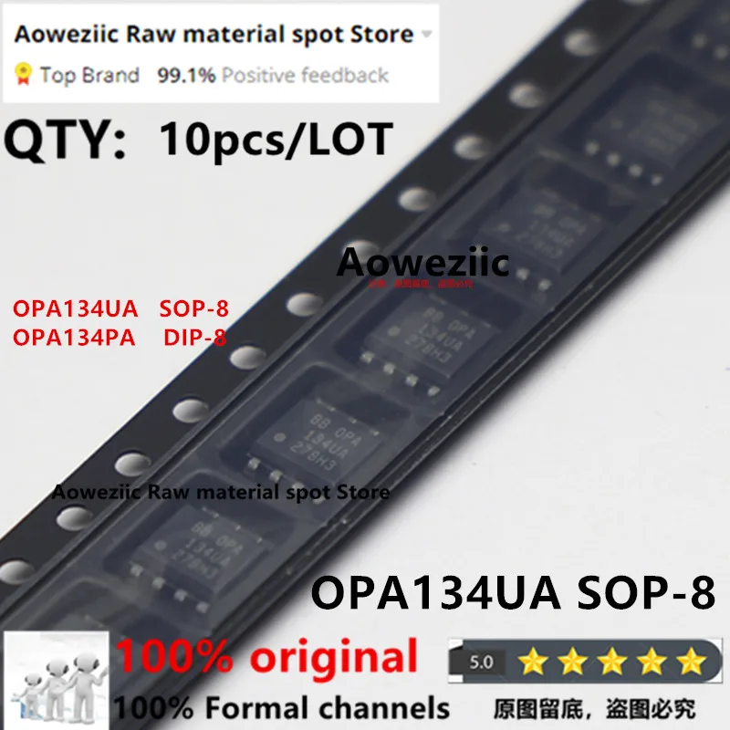 Aoweziic  2021+  100% New Imported Original  OPA134  OPA134UA    SOP-8  OPA134PA  DIP-8  Low Noise Audio Single Op Amp