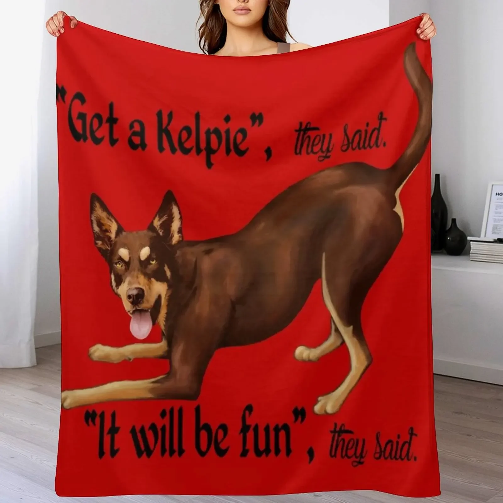 

Get a Kelpie - it will be fun! Throw Blanket cosplay anime Baby Winter beds Polar Blankets