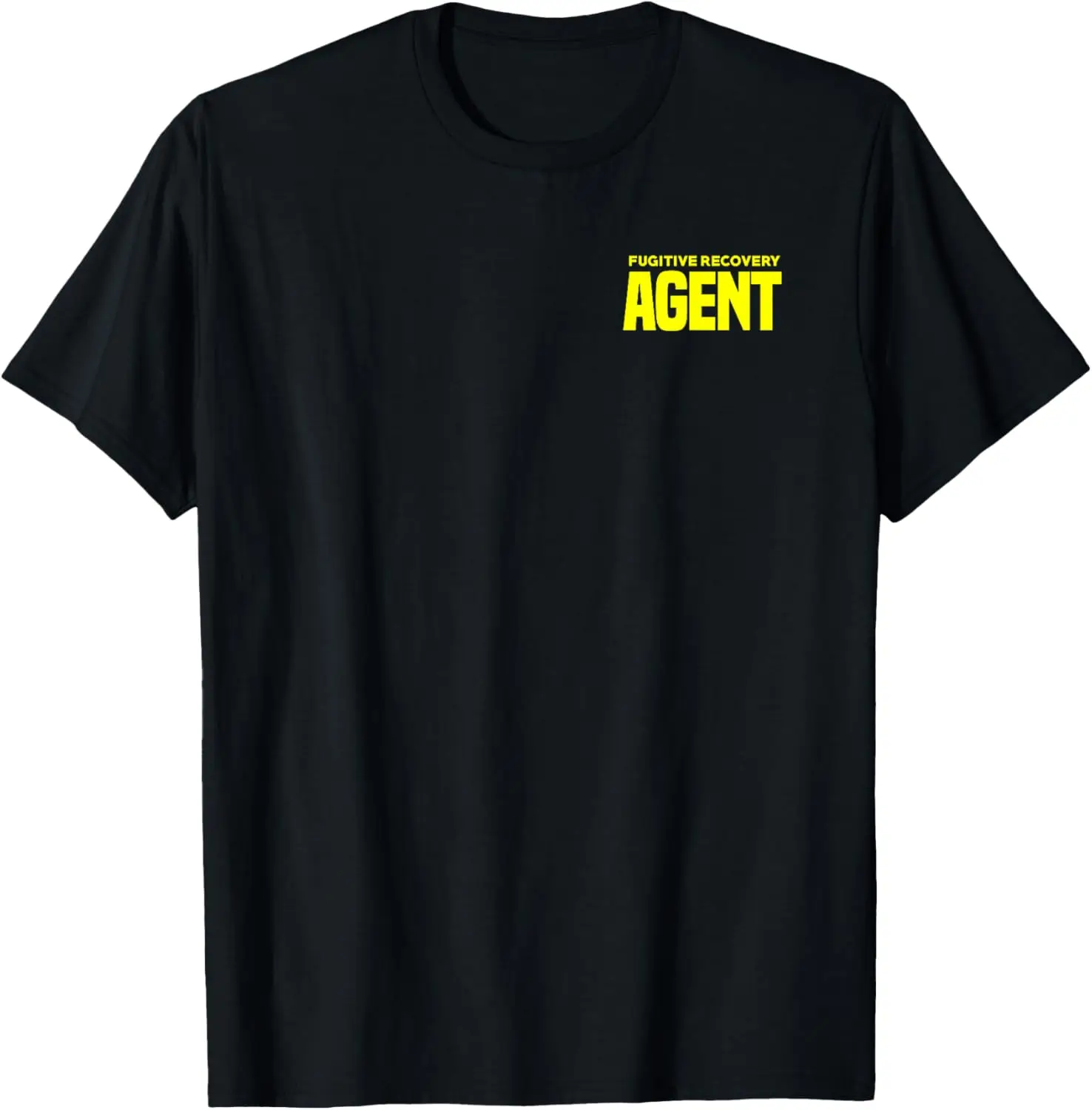 Bounty Hunter Fugitive Recovery Agent Bail Bondsman Duty T-Shirt