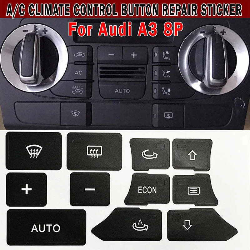 

1pc A/C Climate Control Button Repair Sticker For Audi A3 8P 2003-2012 A/C Button Repair Sticker PVC Car Interior Decals