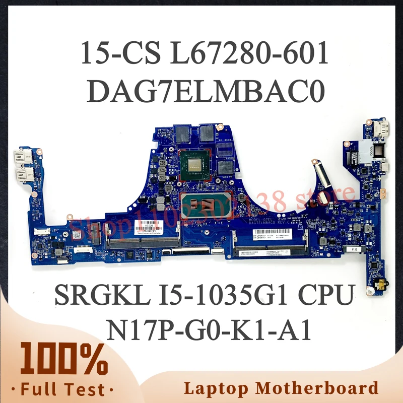 

L67280-601 L67280-501 L67280-001 With SRGKL I5-1035G1 CPU For HP 15-CS Laptop Motherboard DAG7ELMBAC0 N17P-G0-K1-A1 100% Tested