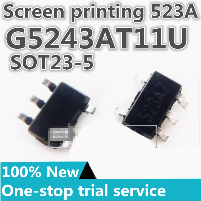 

5-100pcs %New G524B2T11U Screen 54B2A 54B2D 54B2K 54B2 G5243AT11U G5243 523AB Screen 523A SOT23-5