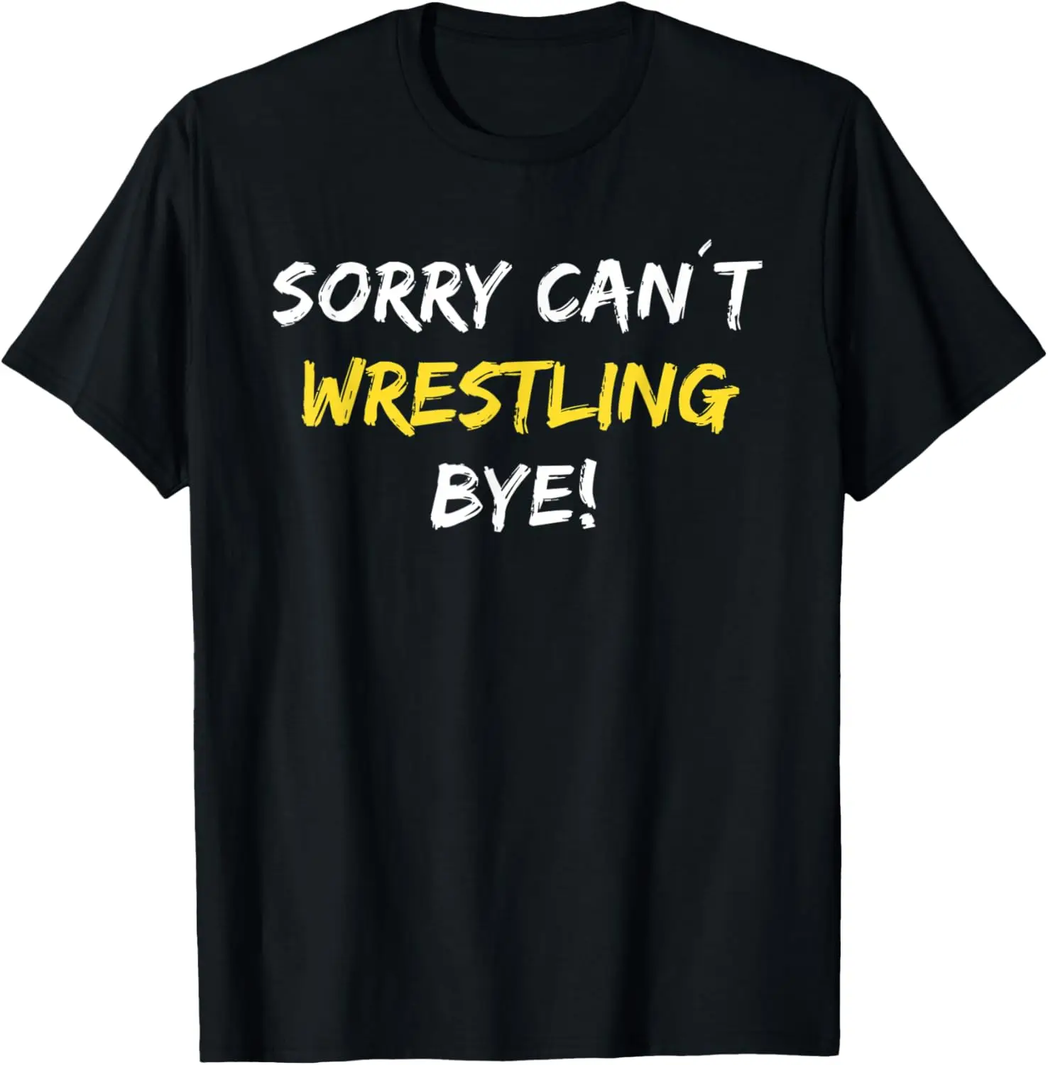 

Футболка «Извините может борьба, Bye Wrestler Wrestling Fan»