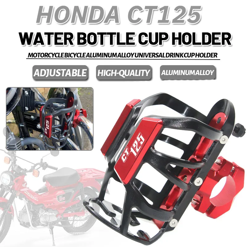 

With Logo CT125 NEW High quality Motorcycle Beverage Water Bottle Drink Cup Holder Sdand Mount For HONDA CT125 CT 125 2011-2023