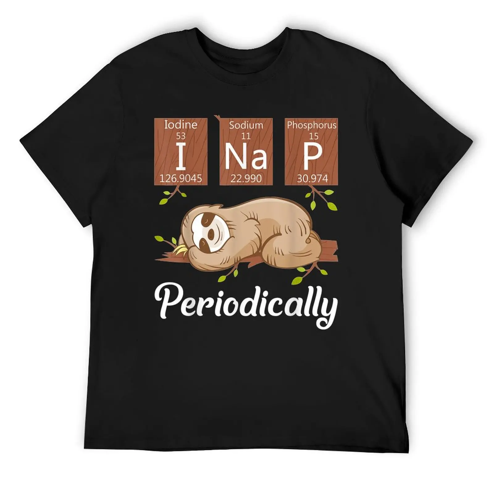 

I Nap Periodically Funny Chemistry Lazy Sloth Tee T-Shirt graphic shirts Short sleeve tee blacks plus size men clothing