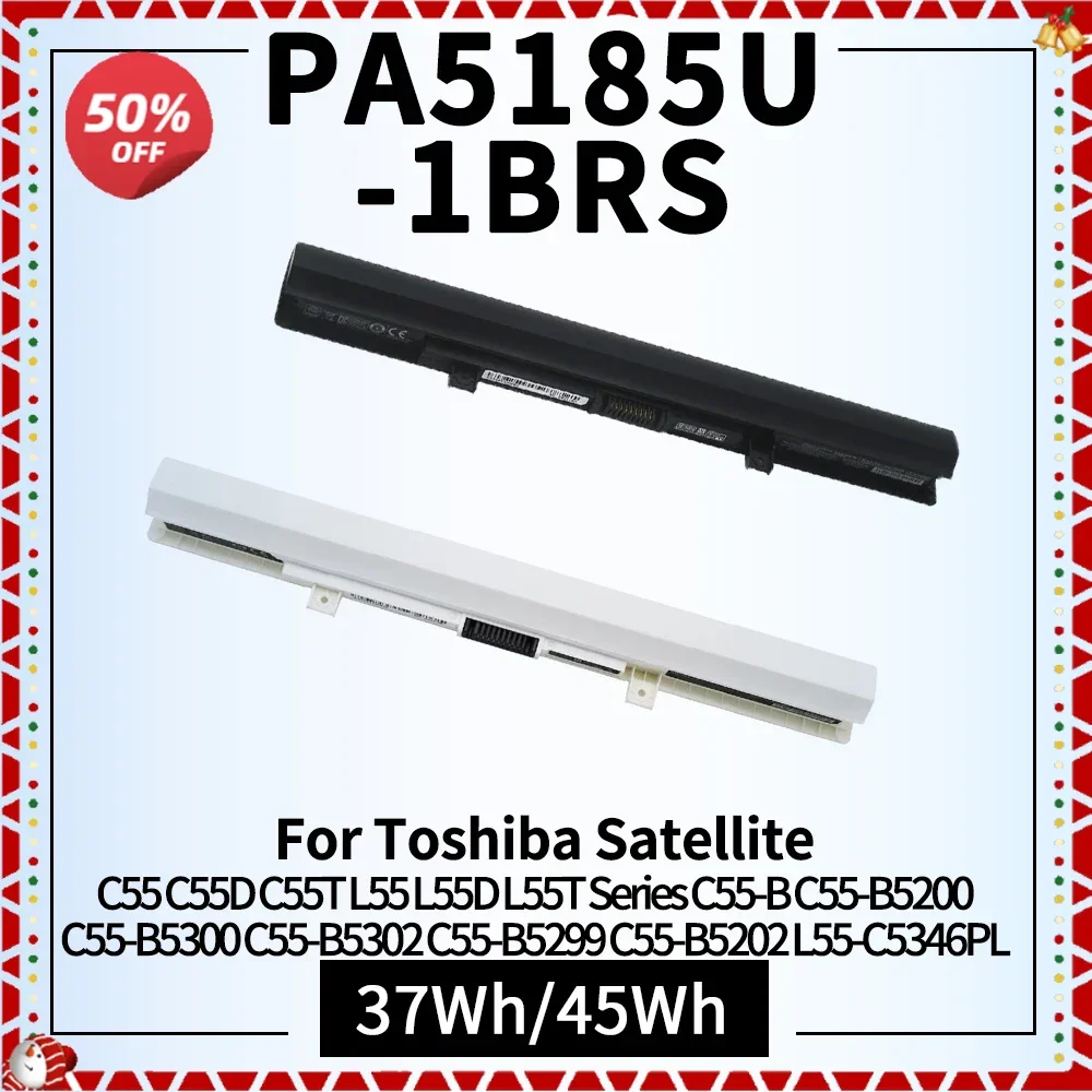 

PA5185U-1BRS Laptop Battery Replacement for Toshiba Satellite C50 C55D C55T L55 L55D L55T C55-B5200 PA5184U-1BRS PA5186U-1BRS