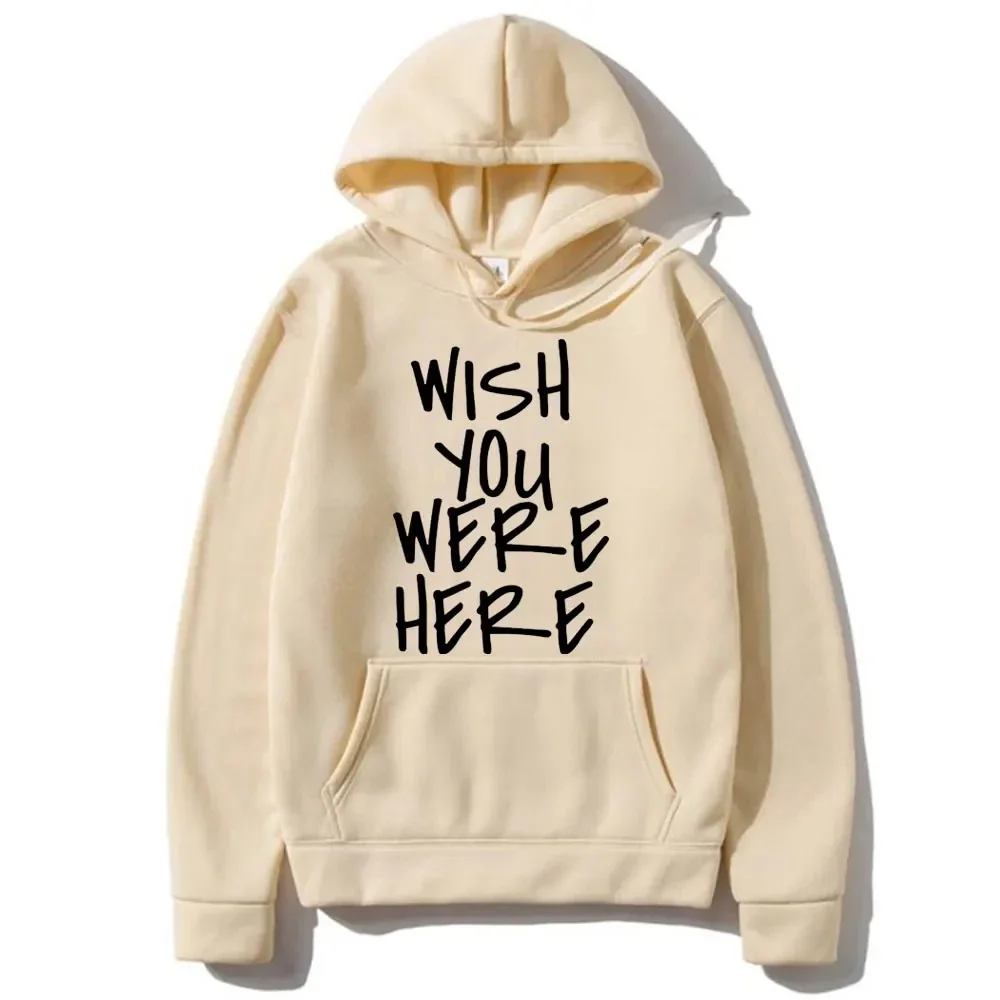 

Wish You Were Here Graphic Hoodie Men Women Fashion Y2K Casual Hoodies Unisex Vintage Streetwear Man Oversized Cotton Sweatshirt