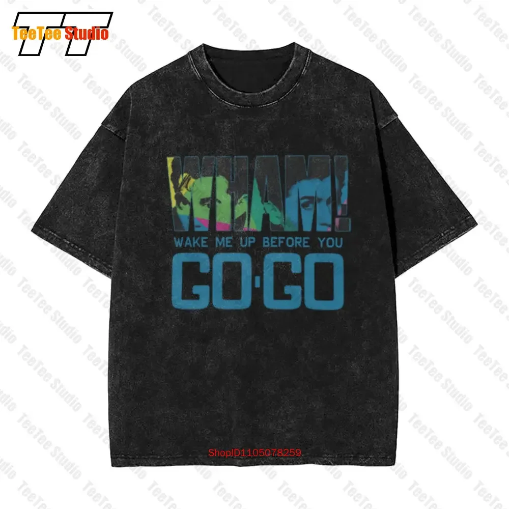 Wham Wake Me Up Before You Go Go Pop Music Concert Vintage Oversized T-Shirt W85S