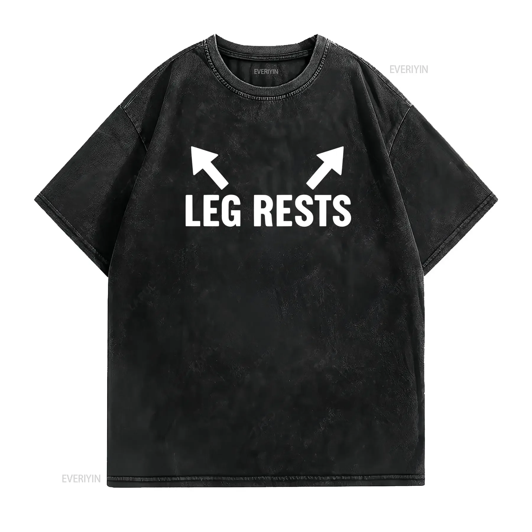Leg Rests T Shirt Funny Offensive Saying Ironic Quote Bold Statement Stupid Meme Guy vintage Washed Slightly Stretched fashion