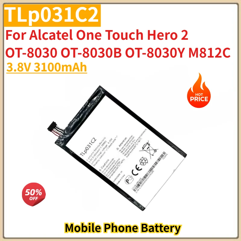 

High Quality TLp031C2 Phone Battery 3.8V 3100mAh for Alcatel One Touch Hero 2 M812C OT-8030Y OT-8030 OT-8030B Brand New