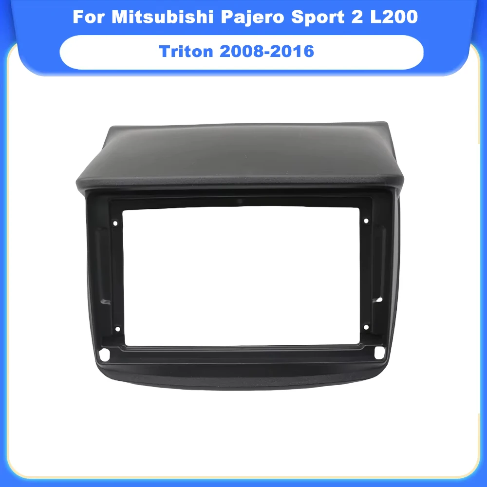 9 Inch Car Fascia Radio Panel DVD Frame Dash Kit Install Adapter Console For Mitsubishi Pajero Sport 2 L200 Triton 2008 - 2016