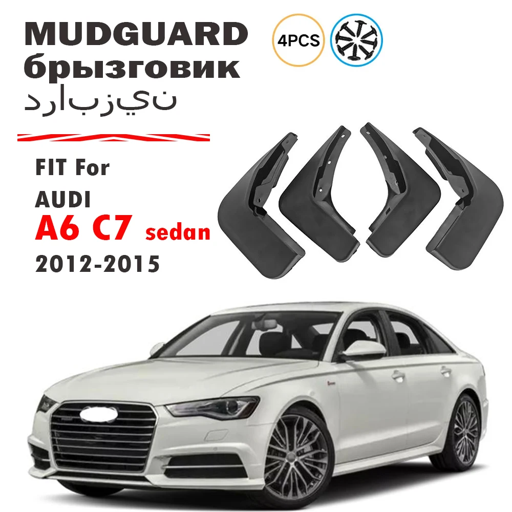

For Audi A6L C7 Sedan Mudguard Fender Mud Flap Guards Splash Mudflaps Car Accessories Front Rear 4pcs 2012 2013 2014 2015