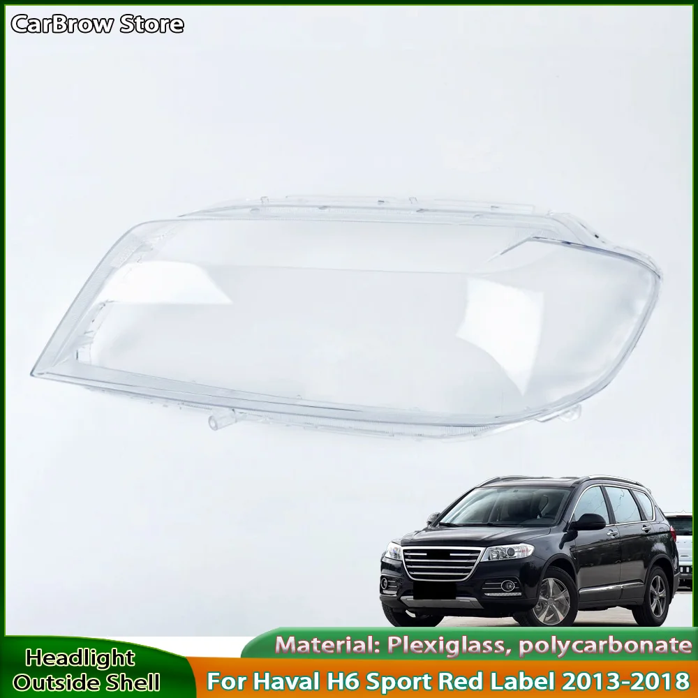 

Крышка фары для Haval H6 Sport Red Label 2013 2014 2015 2016-2018, прозрачный корпус фары, замена оригинального абажура