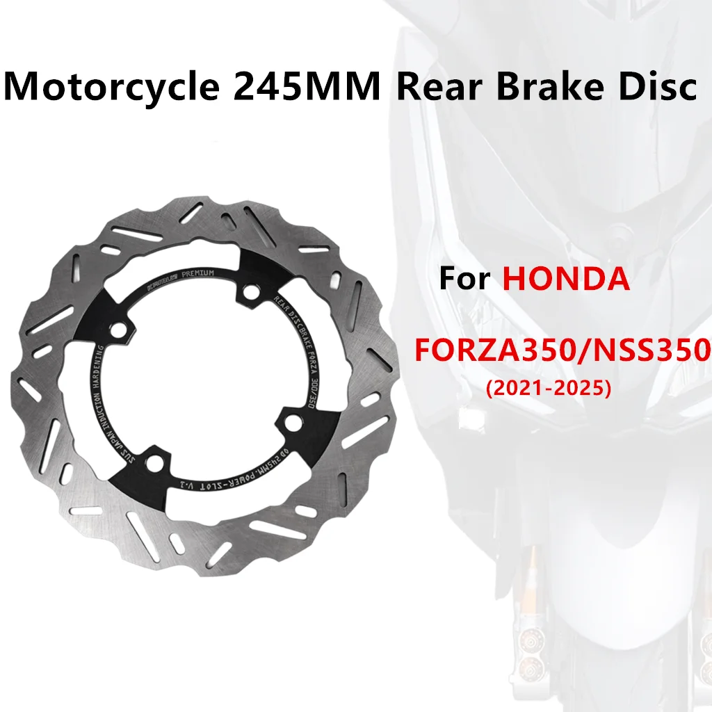 

245MM Rear Brake Disc For Honda FORZA350 NSS350 2021-2025 CNC Aluminum Motorcycle Modification Accessories
