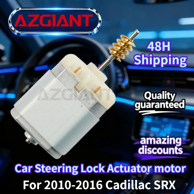 

For 2010-2016 Cadillac SRX AZGIANT Car Steering Lock Actuator motor New high-quality parts Auto Accessories OEM 100% compatible
