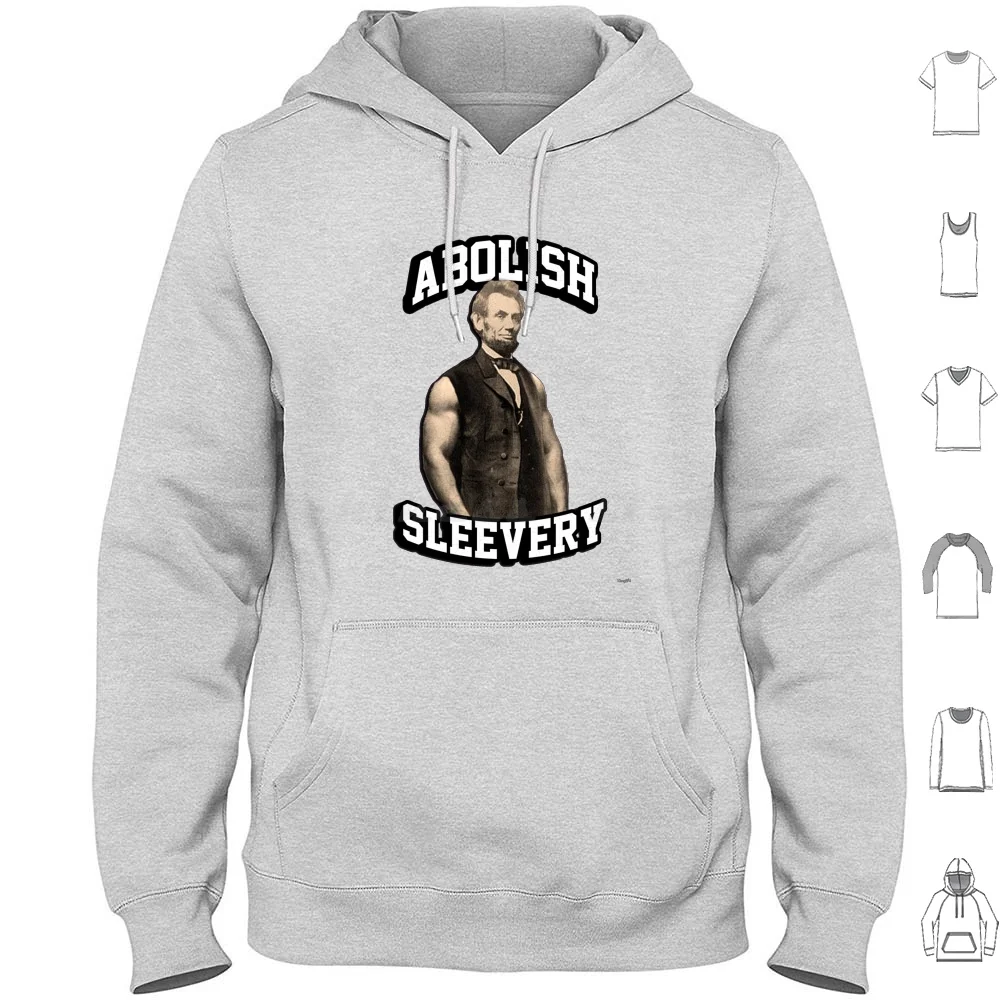 Abraham Lincoln-Abolish Sleevery Hoodies Long Sleeve Abraham Lincoln Abolish Sleevery Sleeves Abroham Abe