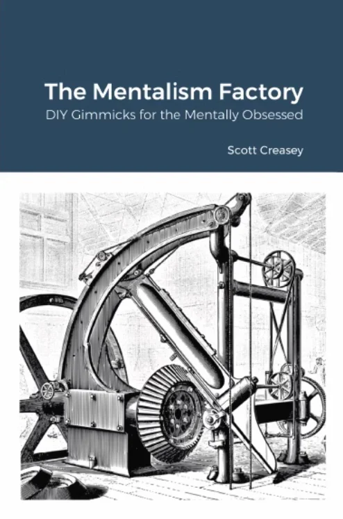 The Mentalism Factory by Scott Creasey - Magic Tricks