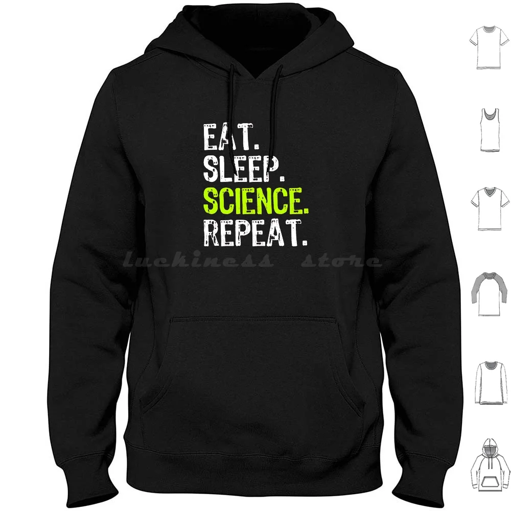 Eat Sleep Science Repeat , Science Gift Hoodie cotton Long Sleeve Science Student Science Teaching Lab Safety Periodic Table