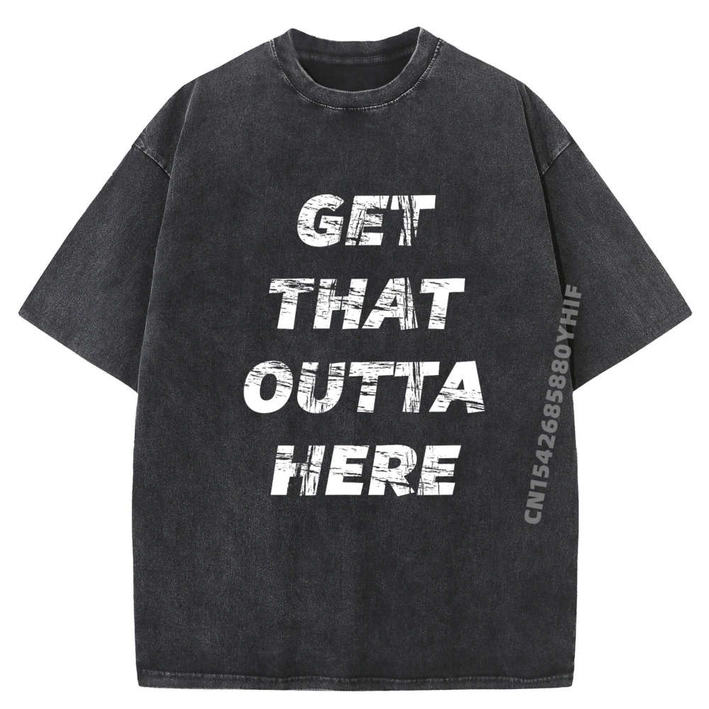 

Последние футболки с принтом Get That Outta Here, забавные футболки, милые мужские футболки, мужские футболки с рисунком, удобная стираная футболка