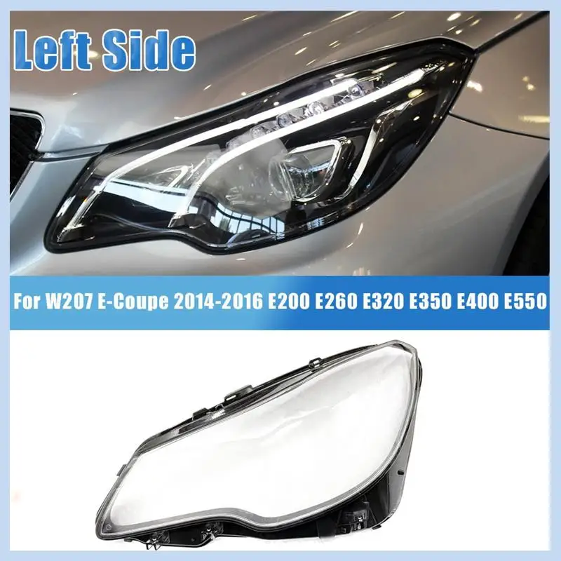 

MLGB-Left Side For Mercedes Benz W207 E-Coupe 2014-2016 Spare Parts Headlight Lens Cover Headlight Shade Shell Headlight Glass C