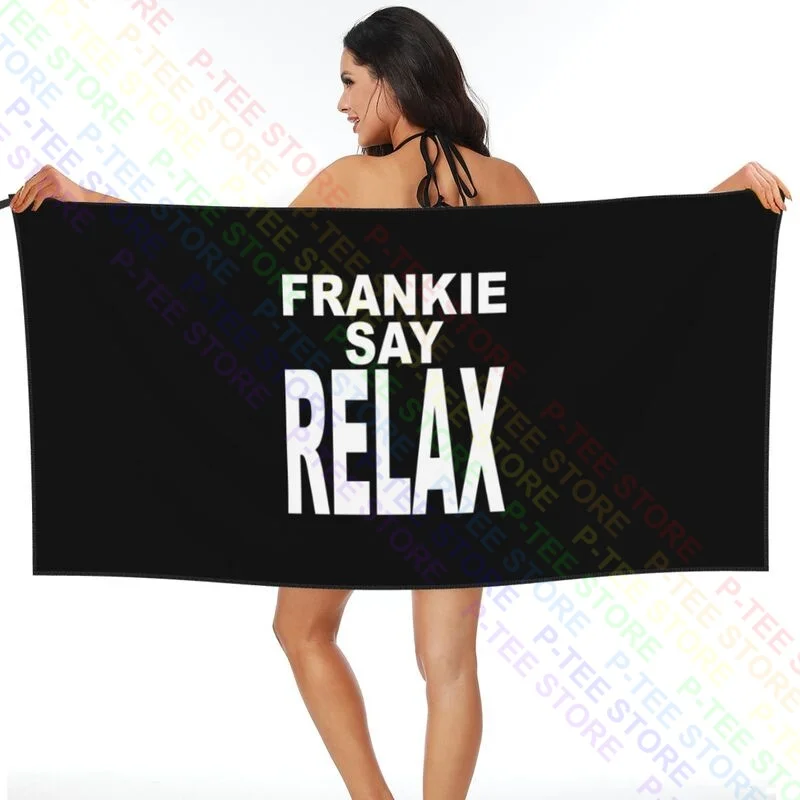 Friends Tv Series Frankie Say Relax Quick dry Towel Large Portable Personalized