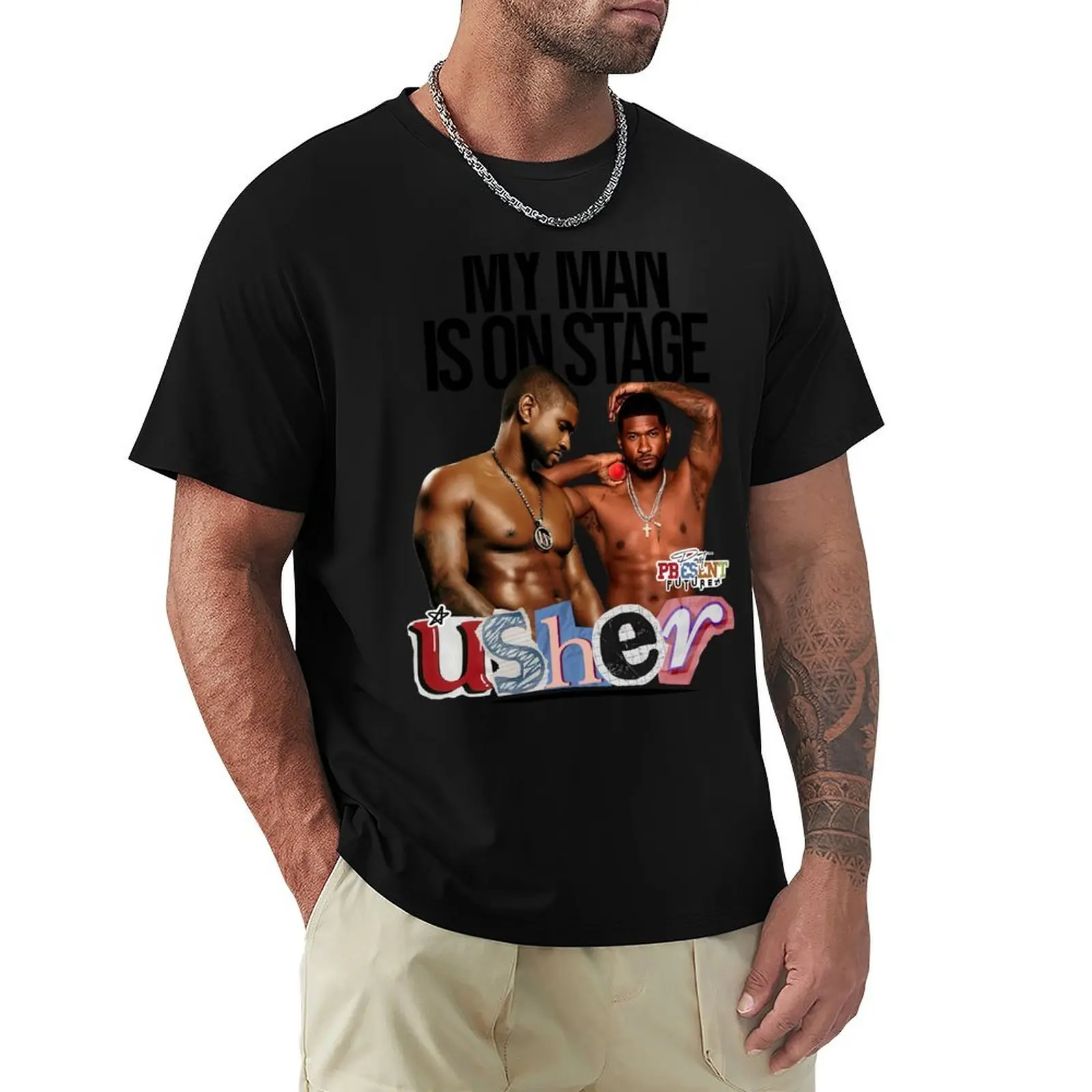 Usher My Man Is On Stage T-Shirt Large Size Soft Cotton T-Shirt